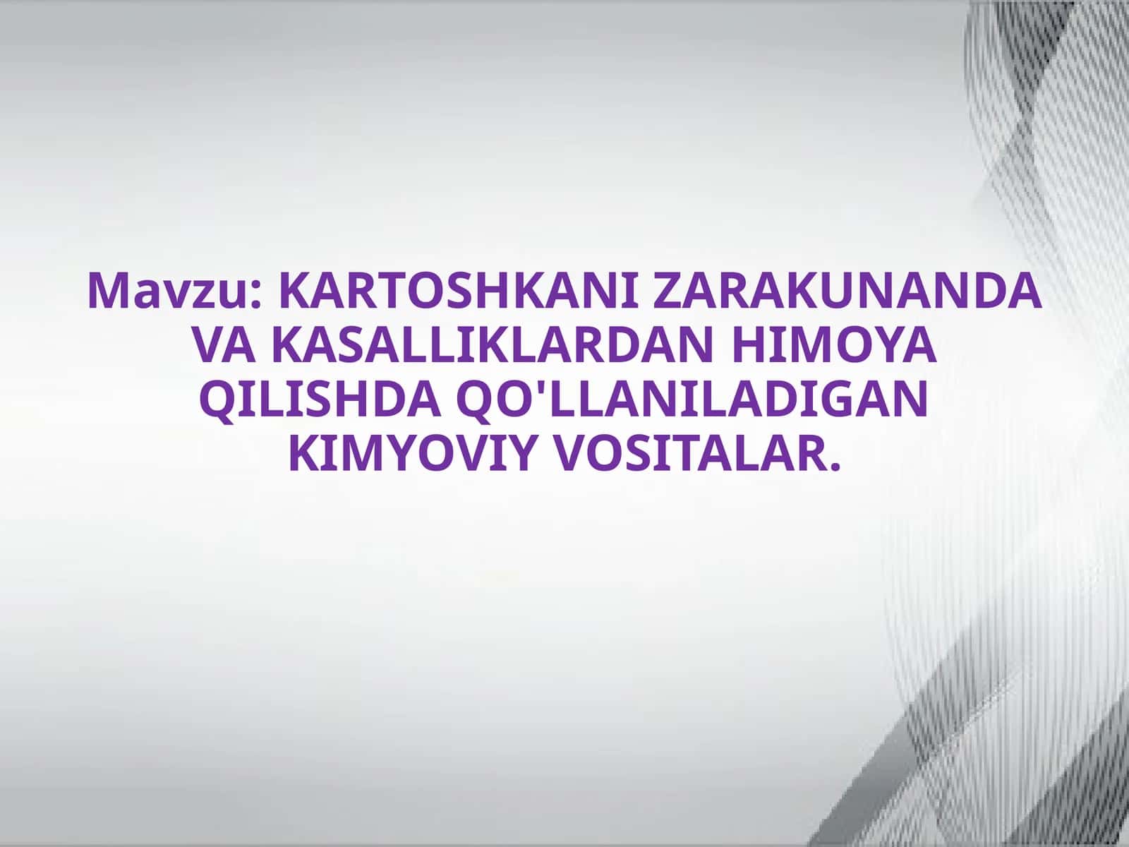 KARTOSHKANI ZARAKUNANDA VA KASALLIKLARDAN HIMOYA QILISHDA QO'LLANILADIGAN KIMYOVIY VOSITALAR