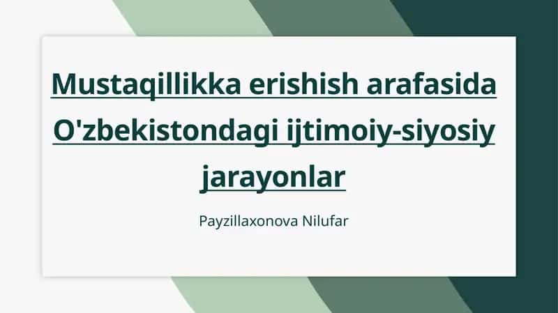 Mustaqillikka erishish arafasida O'zbekistondagi ijtimoiy-siyosiy jarayonlar