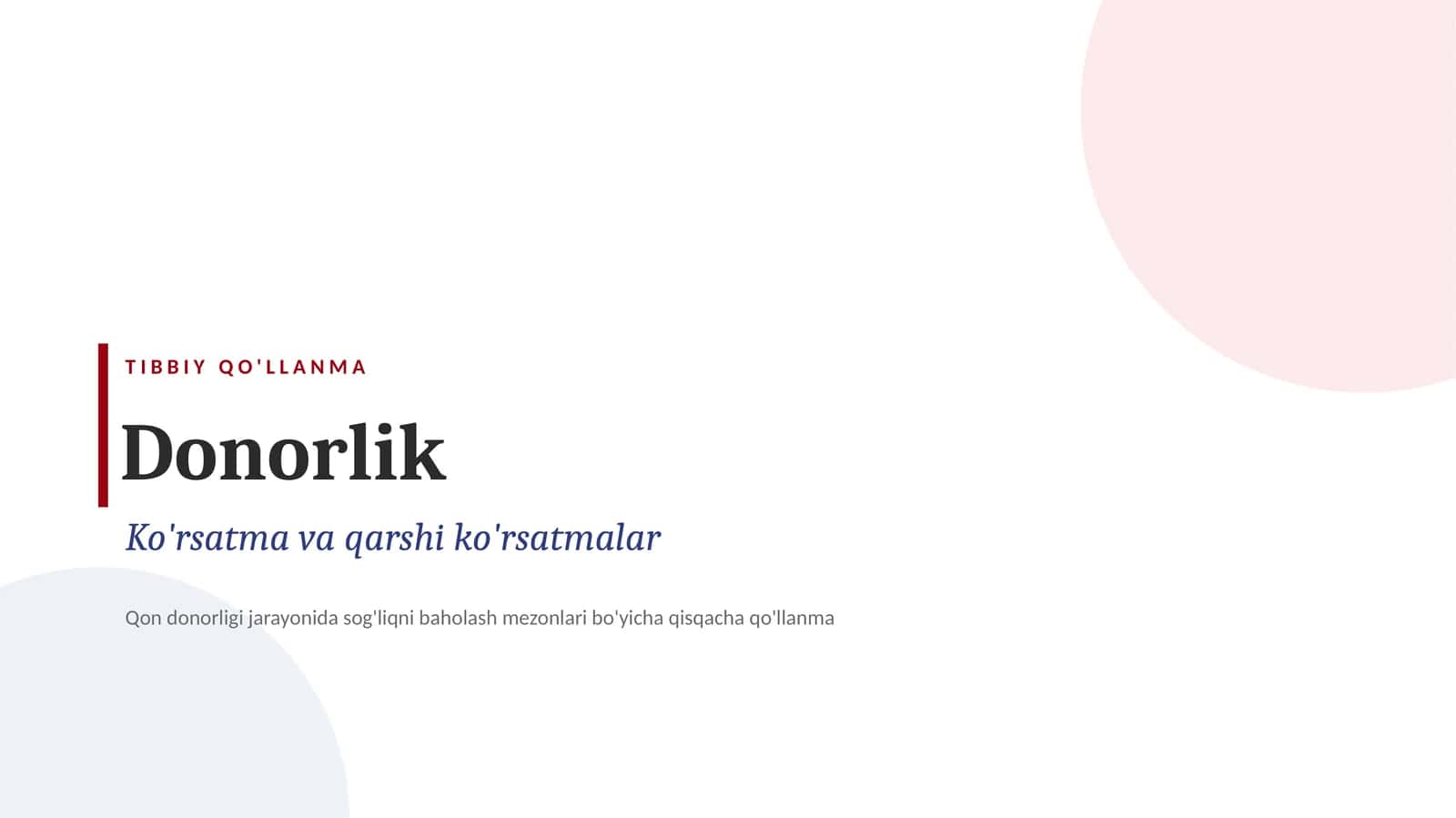 Donorlikka ko‘rsatmalar va qarshi ko‘rsatmalar — donor tanlash, tibbiy ko‘rik va donorlik talablari