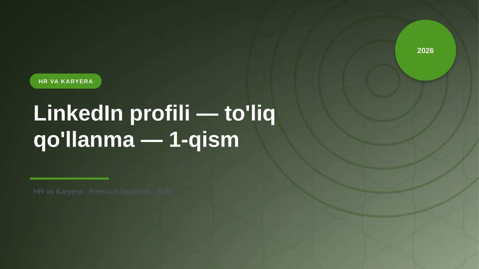 LinkedIn profili — to'liq qo'llanma — 1-qism