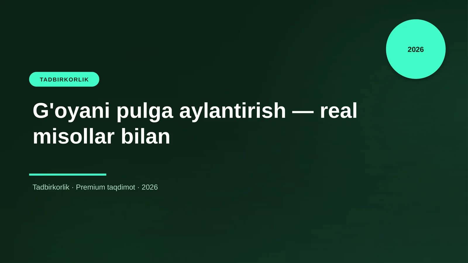 G'oyani pulga aylantirish — real misollar bilan