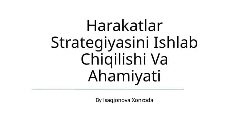 Harakatlar Strategiyasini Ishlab Chiqilishi Va Ahamiyati