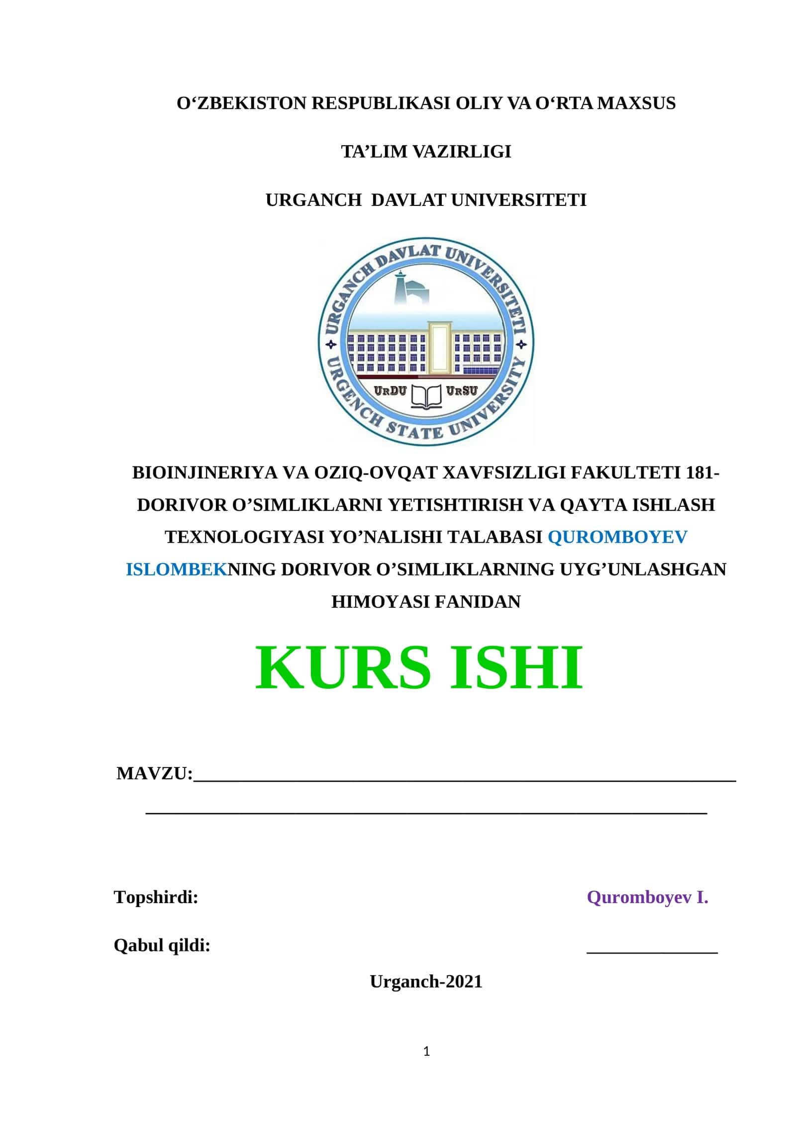 BIOINJINERIYA VA OZIQ-OVQAT XAVFSIZLIGI FAKULTETI 181-DORIVOR O’SIMLIKLARNI YETISHTIRISH VA QAYTA ISHLASH TEXNOLOGIYASI YO’NALISHI TALABASI QUROMBOYEV ISLOMBEKNING DORIVOR O’SIMLIKLARNING UYG’UNLASHGAN HIMOYASI FANIDAN