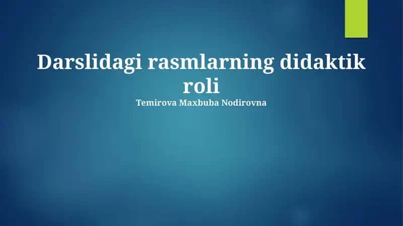 Darslidagi rasmlarning didaktik roli