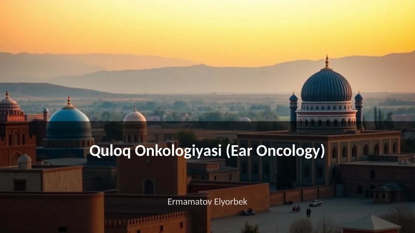 Quloq Onkologiyasi (Ear Oncology)
