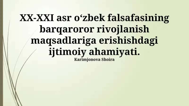 XX-XXI asr oʻzbek falsafasining barqaroror rivojlanish maqsadlariga erishishdagi ijtimoiy ahamiyati