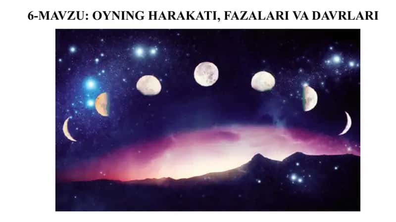 Oyning harakati, fazalari va davrlari