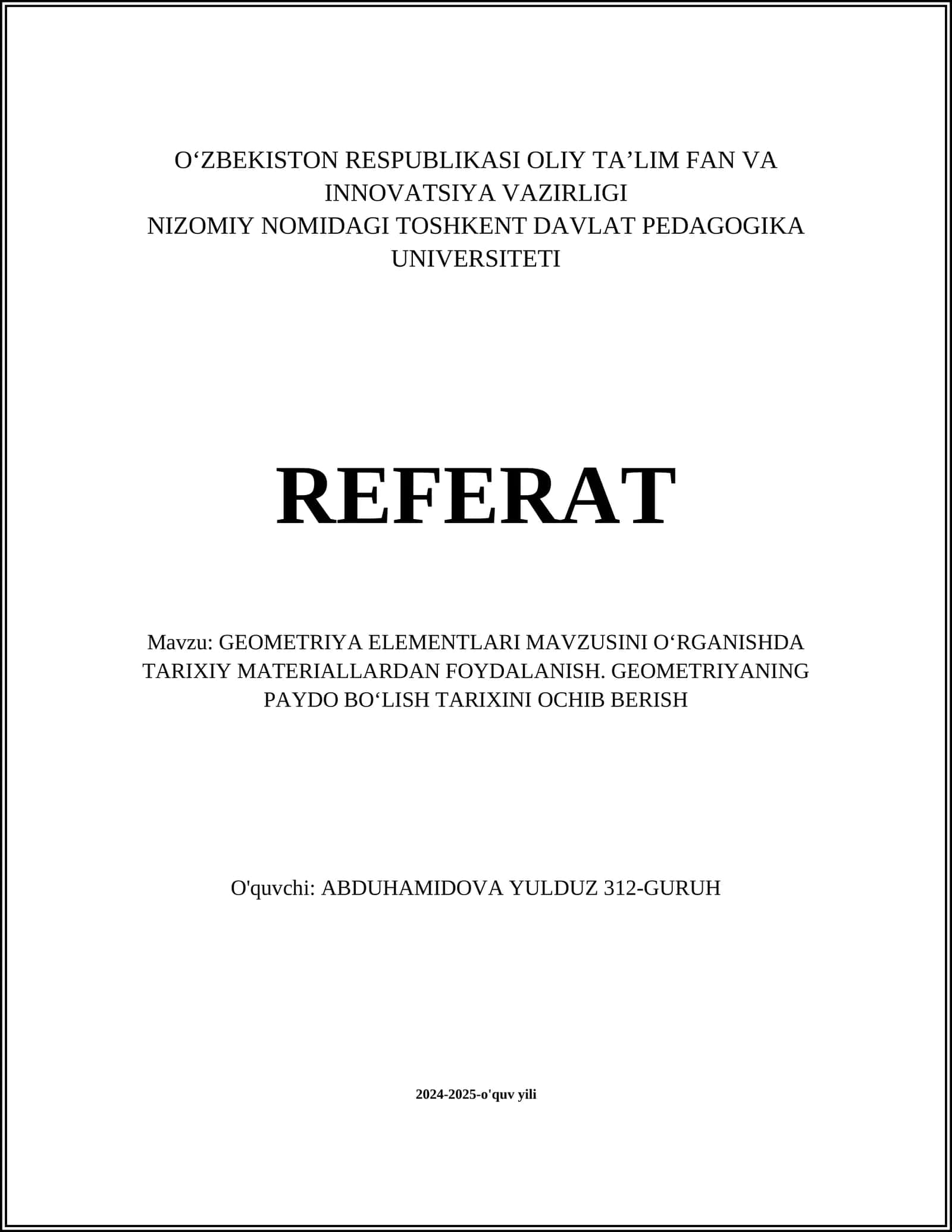 GEOMETRIYA ELEMENTLARI MAVZUSINI OʻRGANISHDA TARIXIY MATERIALLARDAN FOYDALANISH. GEOMETRIYANING PAYDO BOʻLISH TARIXINI OCHIB BERISH