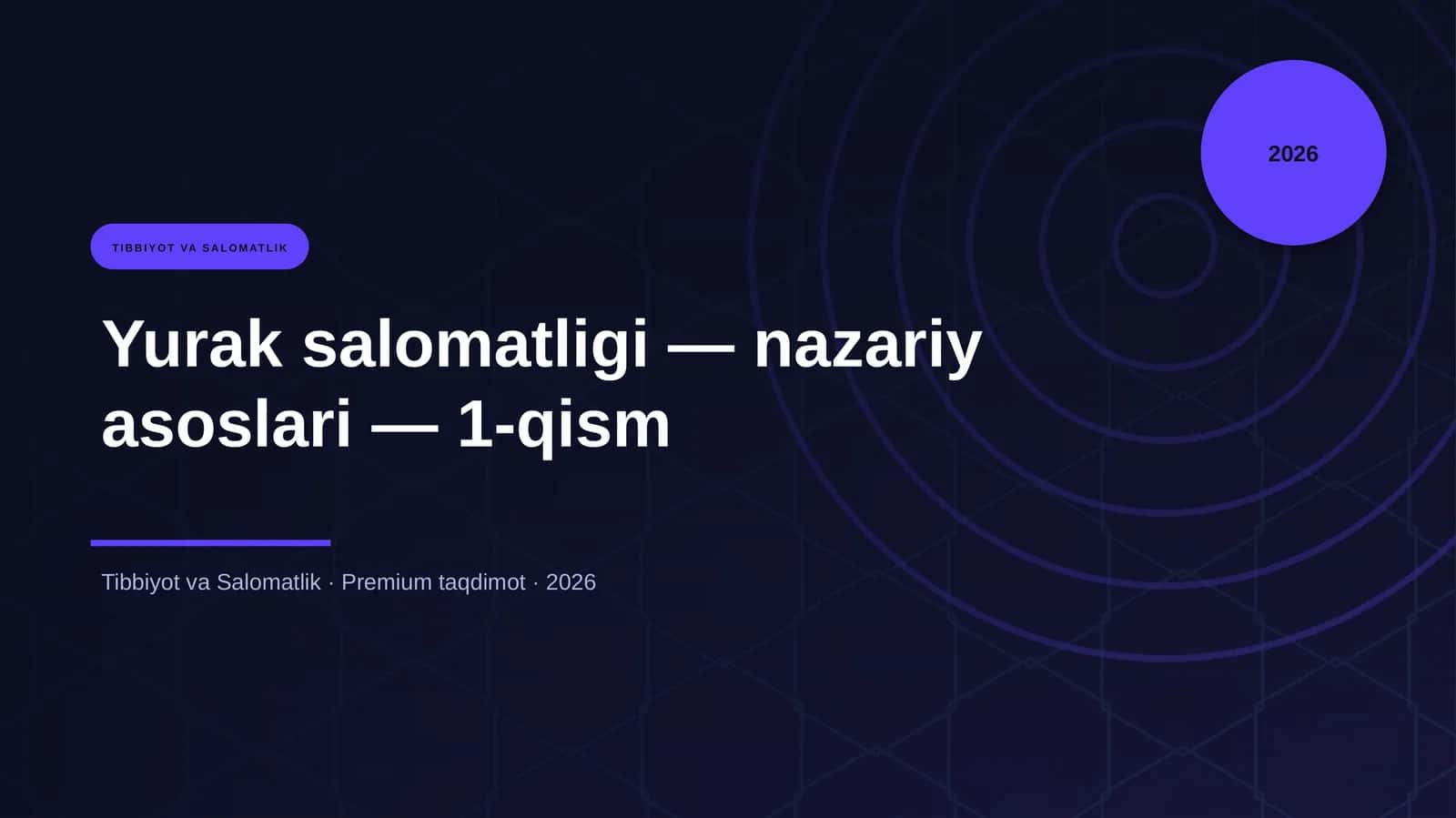 Yurak salomatligi — nazariy asoslari — 1-qism