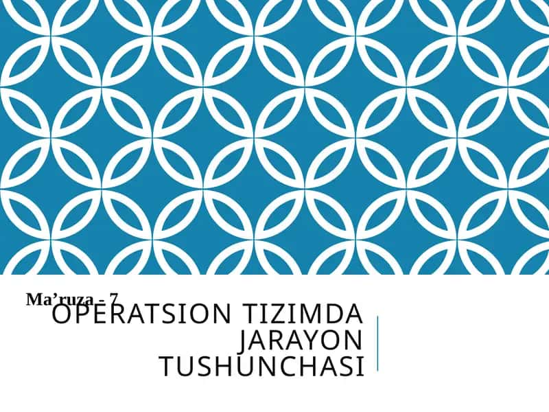 OPERATSION TIZIMDA JARAYON TUSHUNCHASI