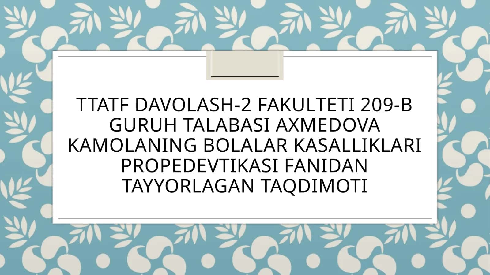 TTATF DAVOLASH-2 FAKULTETI 209-B GURUH