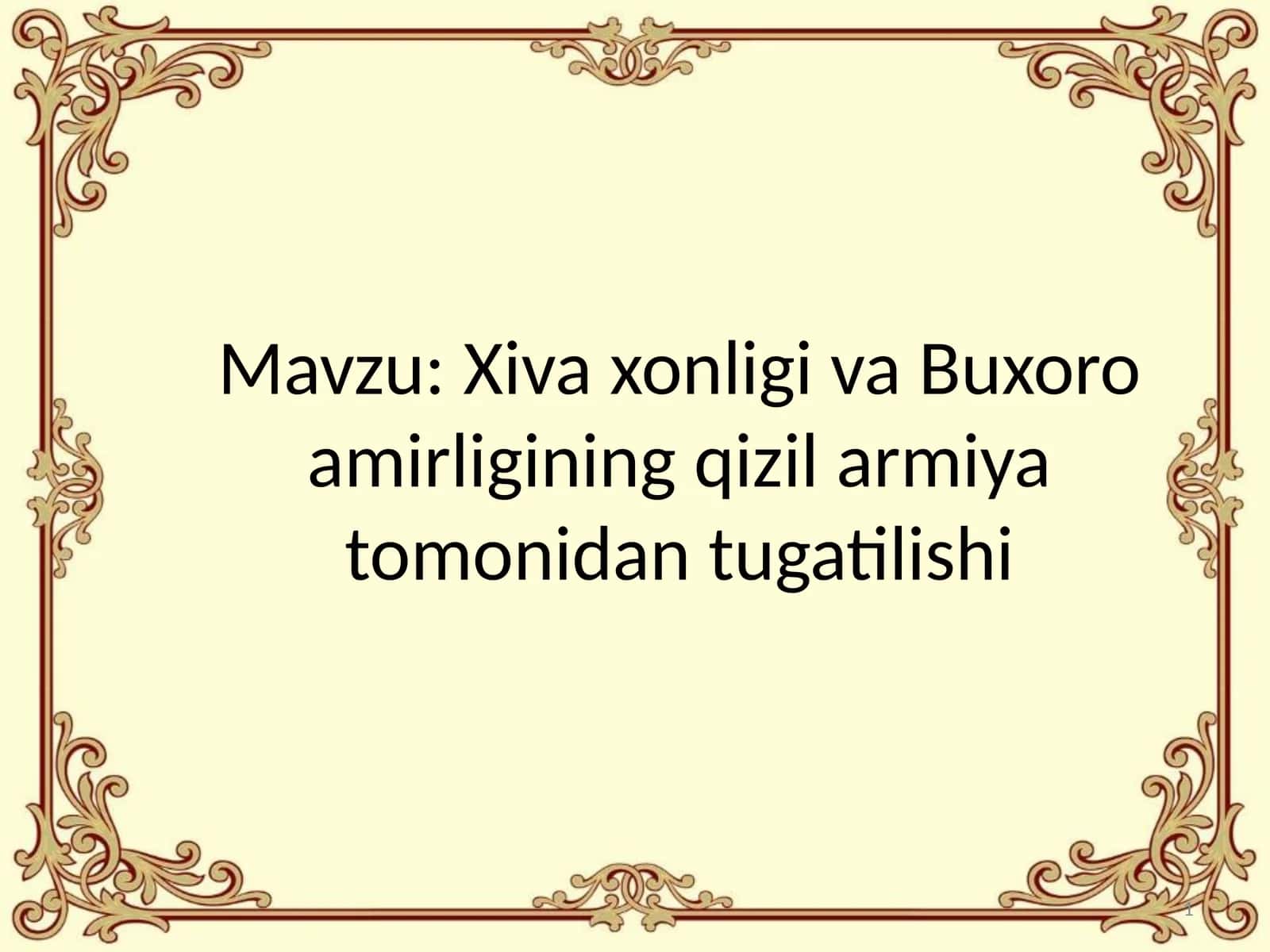 Xiva   xonligi  va   Buxoro   amirligining  qizil  armiya  tomonidan  tugatilishi