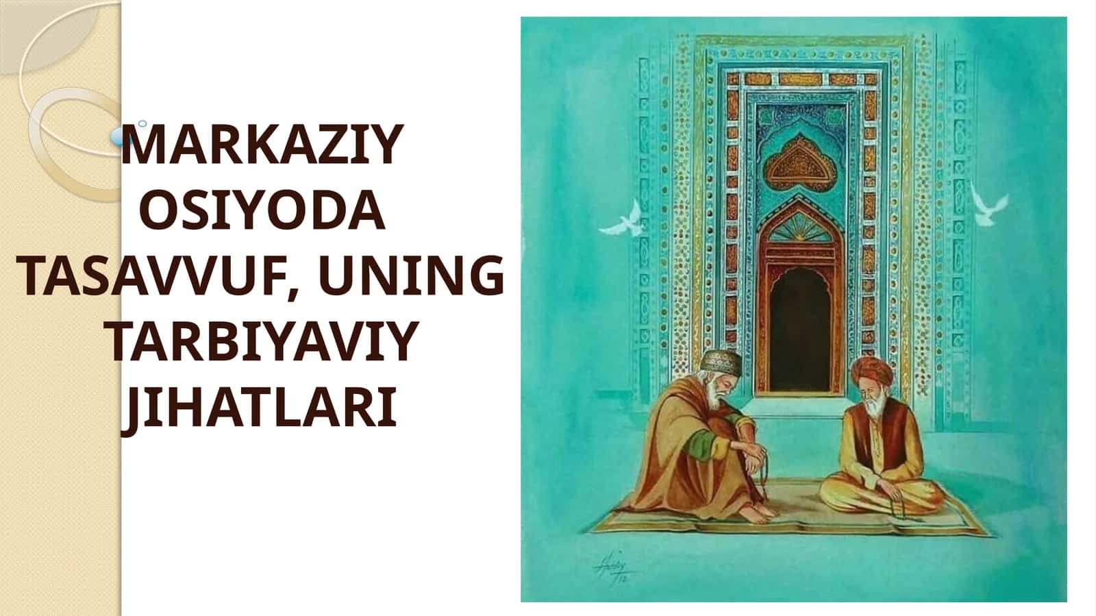 MARKAZIY OSIYODA TASAVVUF, UNING TARBIYAVIY JIHATLARI