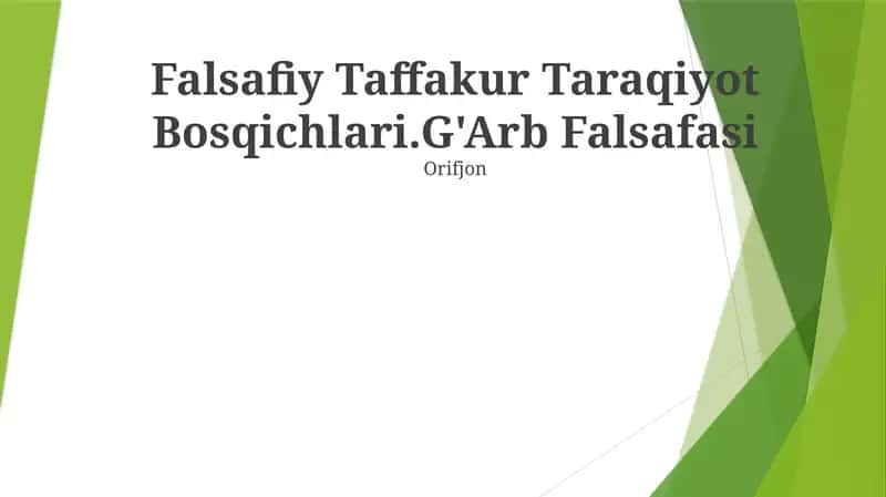 Falsafiy Taffakur Taraqiyot Bosqichlari.G'Arb Falsafasi