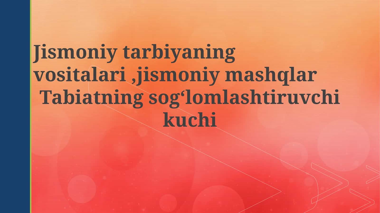 Jismoniy tarbiya vositalari va jismoniy mashqlar