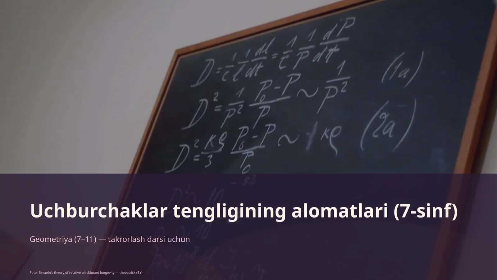 Uchburchaklar tengligining alomatlari (7-sinf)