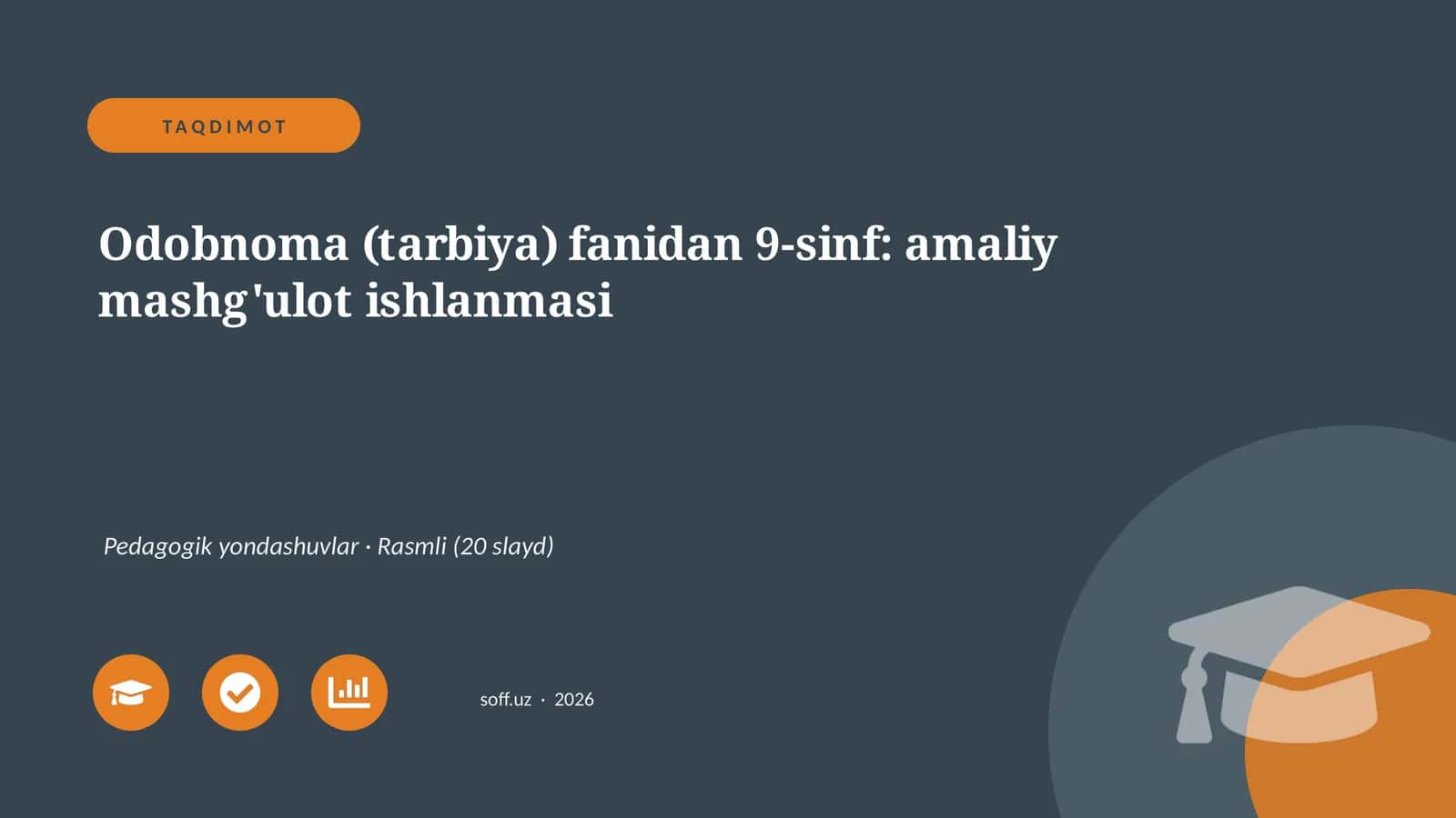 Odobnoma (tarbiya) fanidan 9-sinf: amaliy mashg'ulot ishlanmasi