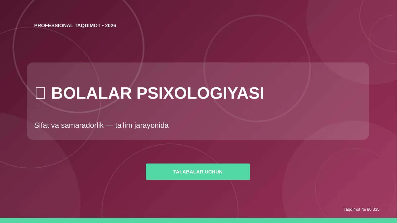 Bolalar psixologiyasi: sifat va samaradorlik (ta'lim jarayonida)