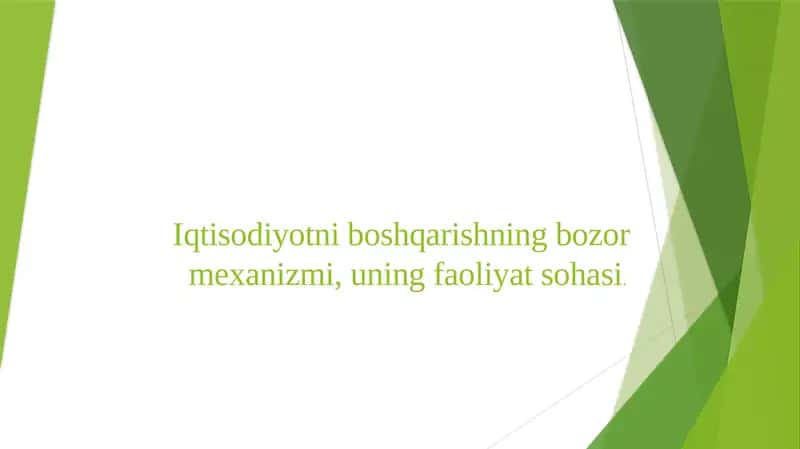Iqtisodiyotni boshqarishning bozor mexanizmi, uning faoliyat sohasi 2