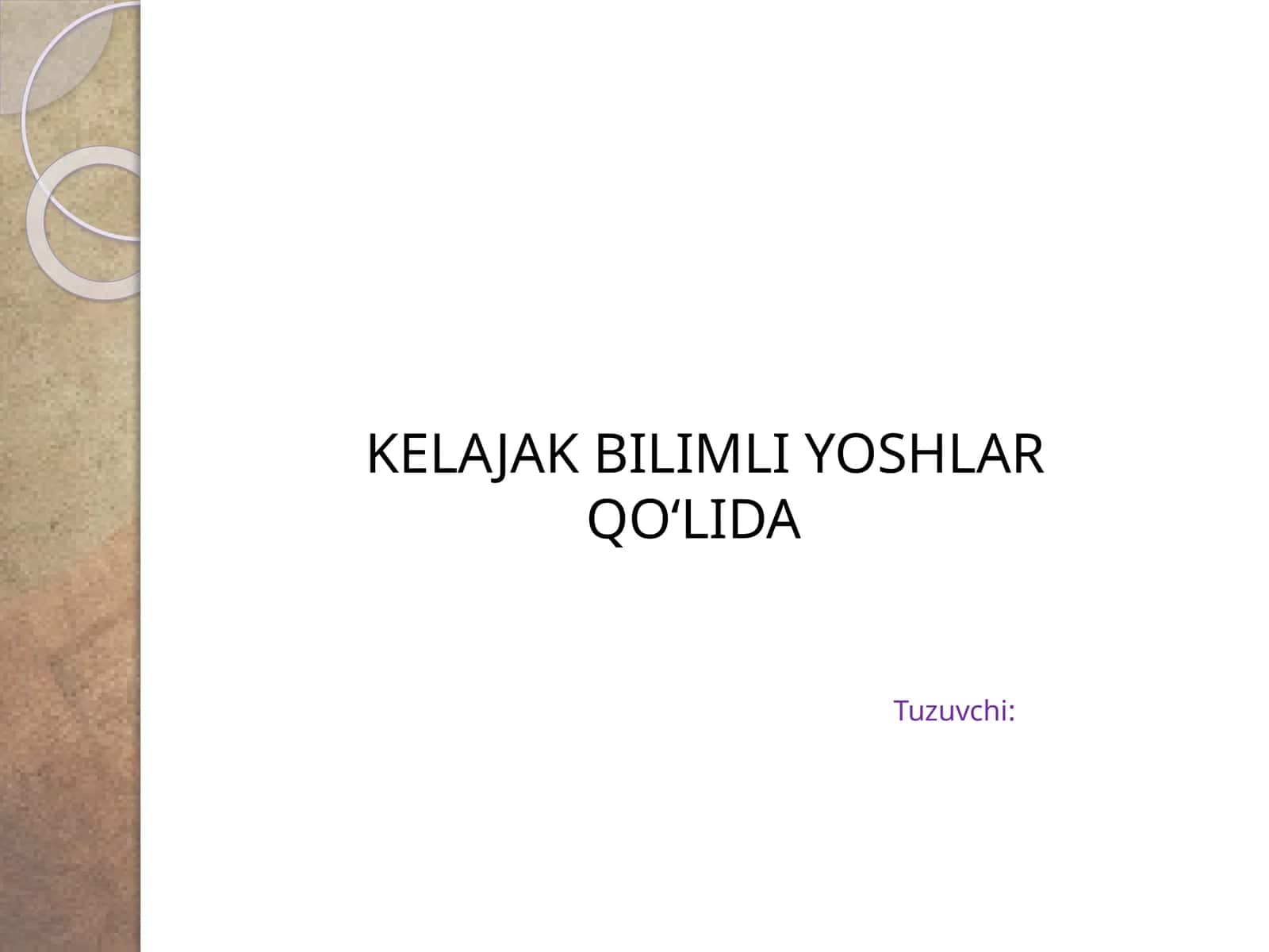 Kelajak - bilimli yoshlar qolida