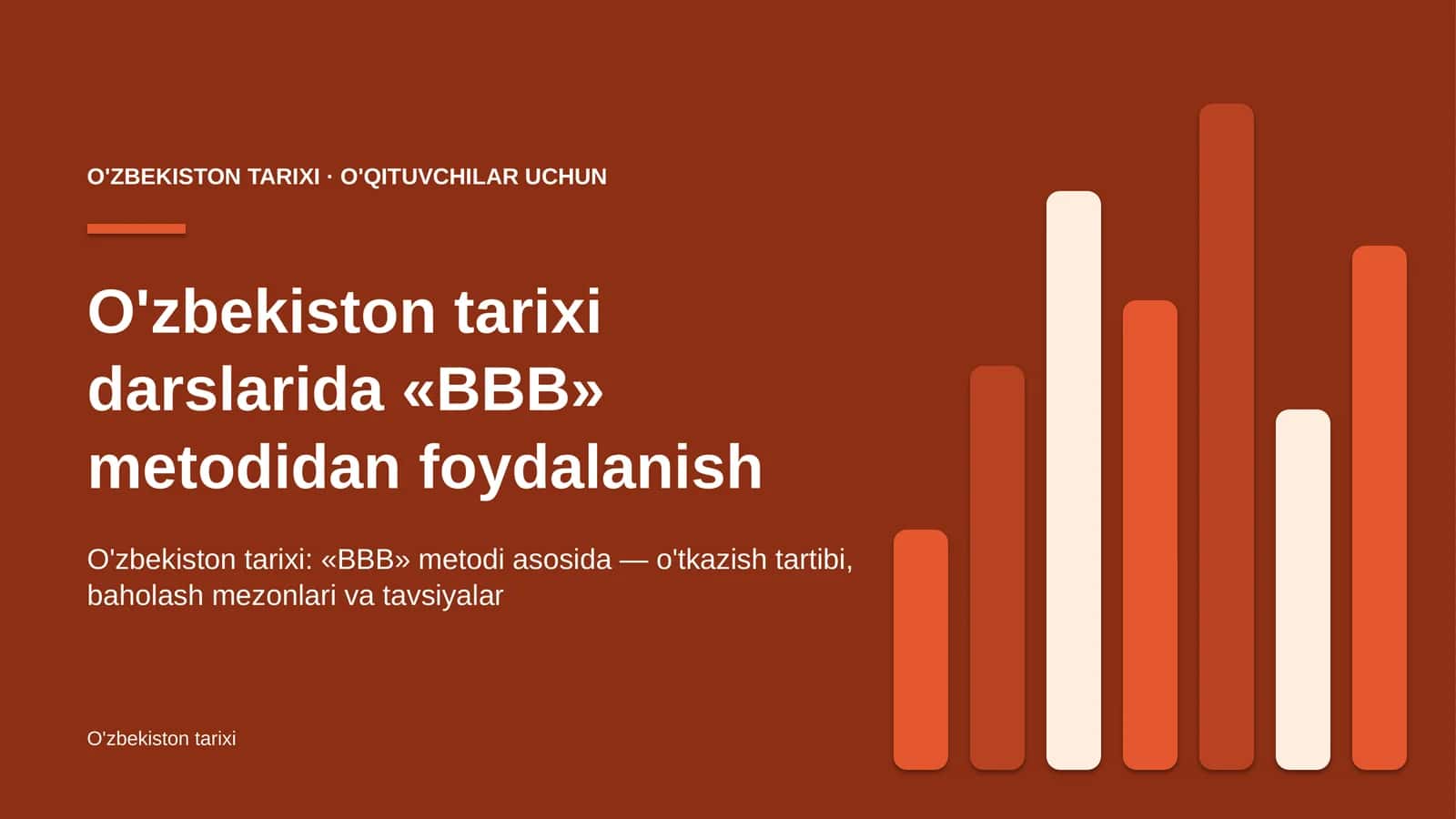 o'zbekiston tarixi darslarida bbb metodidan foydalanish 3816