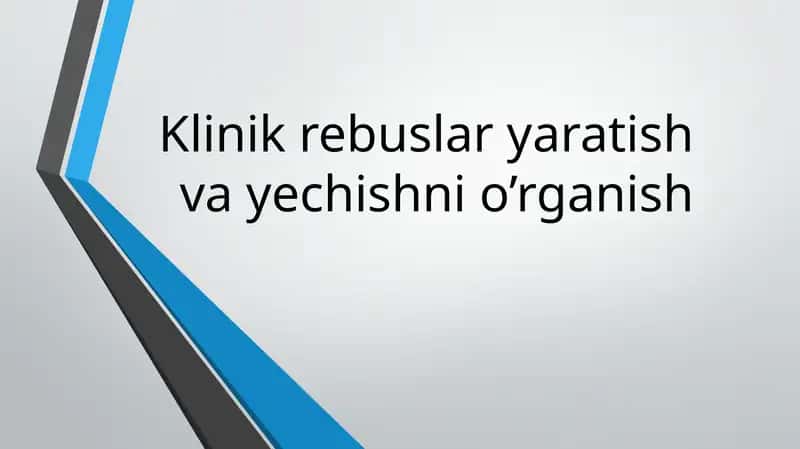 Klinikrebuslar yaratish va yechish ni o'rganish
