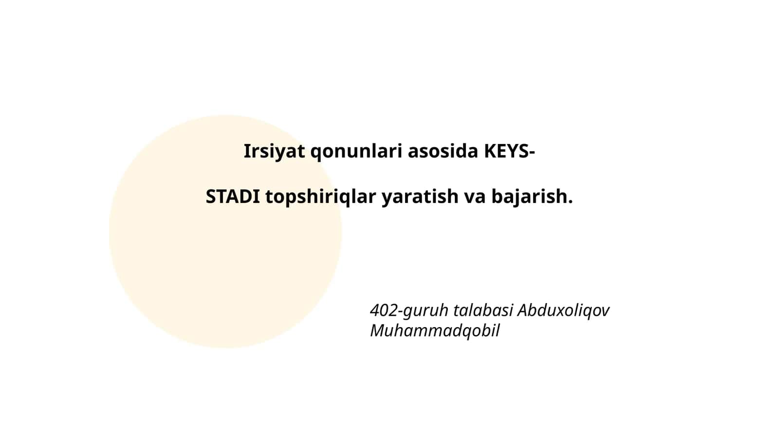 Irsiyat qonunlari asosida KEYS-STADI topshiriqlar yaratish va bajarish