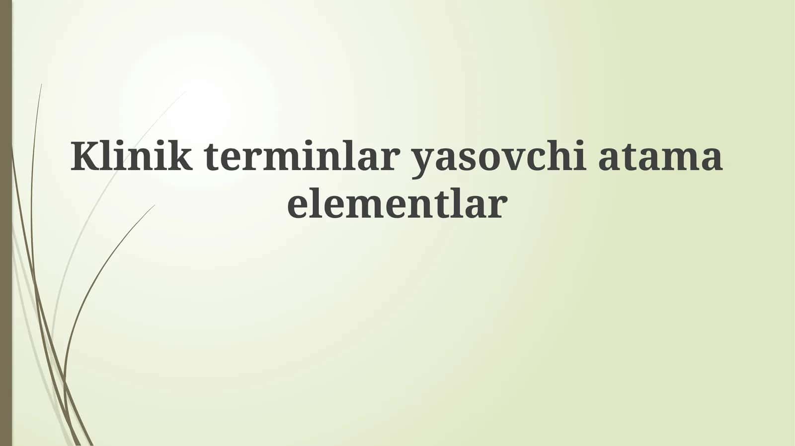 Klinik terminologiyaning asosiy elementlari