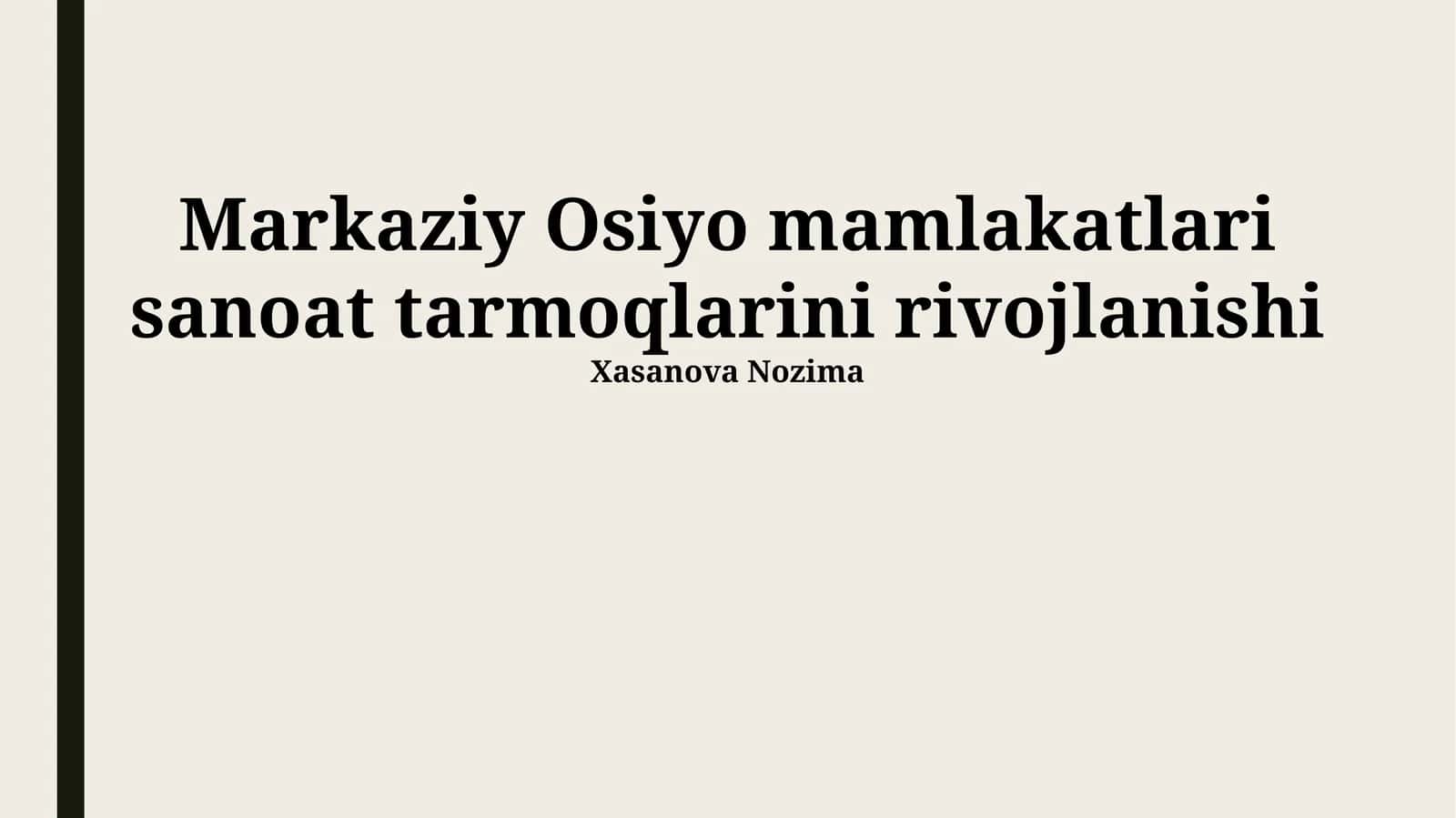Markaziy Osiyo mamlakatlari sanoat tarmoqlarini rivojlanishi