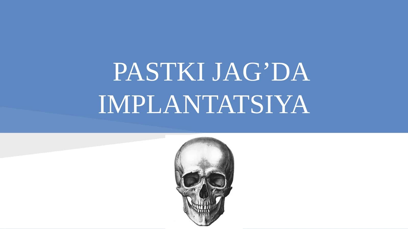 PASTKI JAG’DA IMPLANTATSIYA