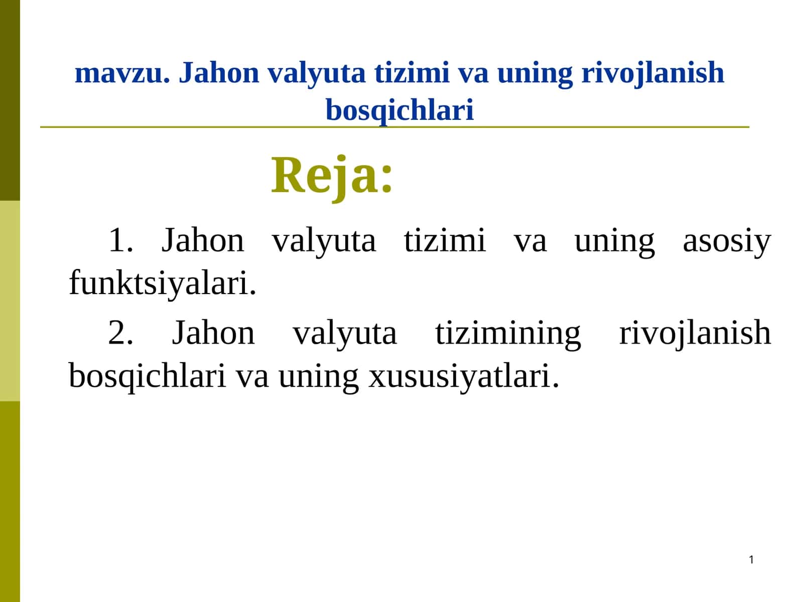 Jahon valyuta tizimi va uning asosiy funktsiyalari va elementlari