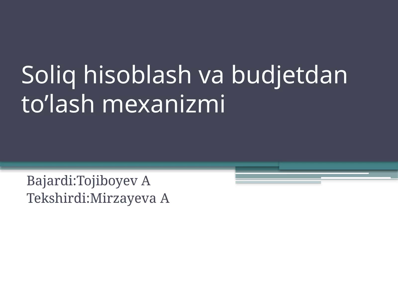 Soliq hisoblash va budjetdan to'lash mexanizmi