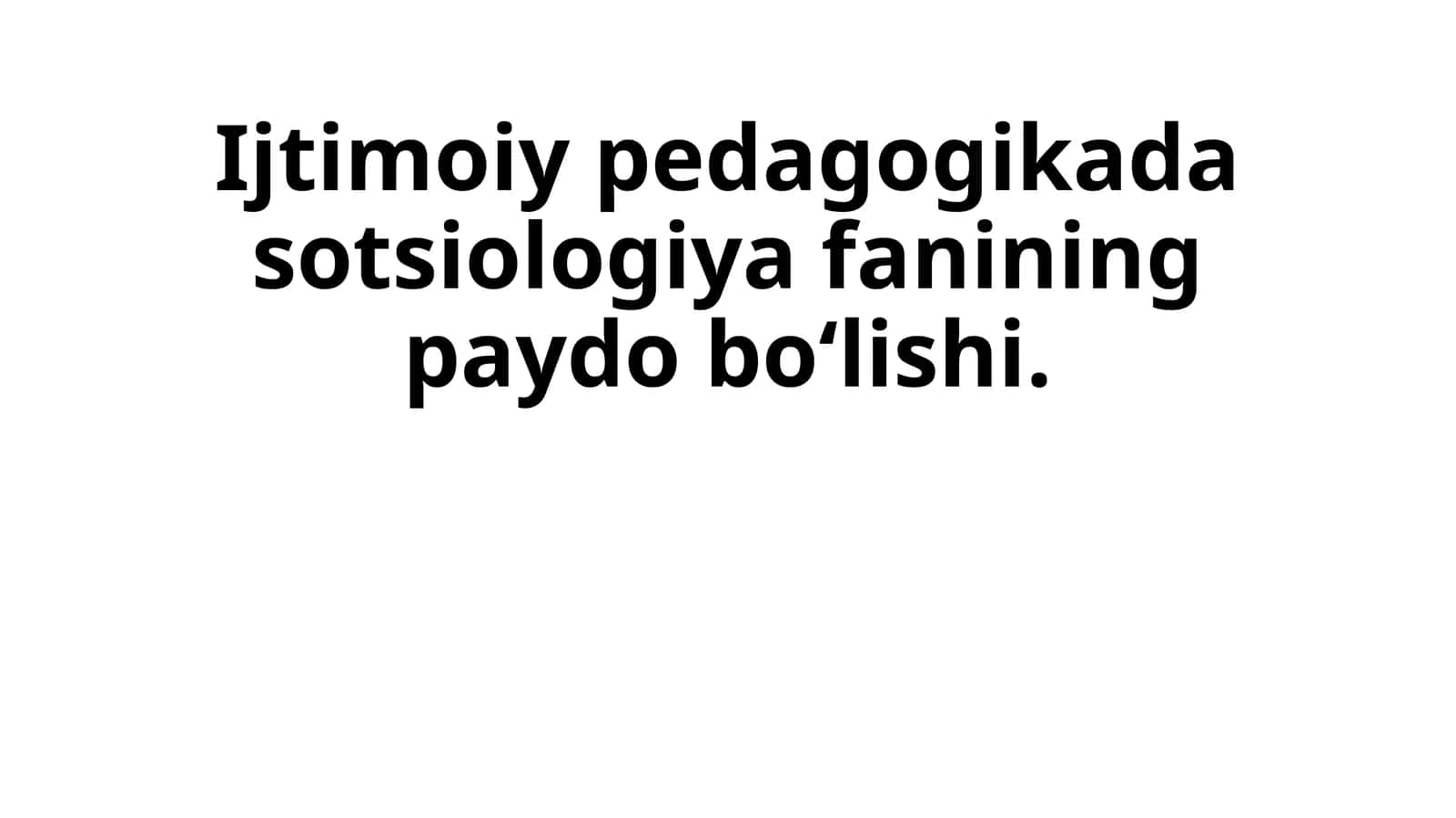 Sotsiologiya fanining paydo boʻlishi