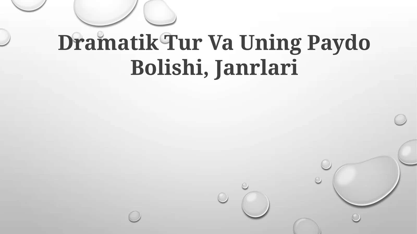 Dramatik Tur Va Uning Paydo Bolishi, Janrlari