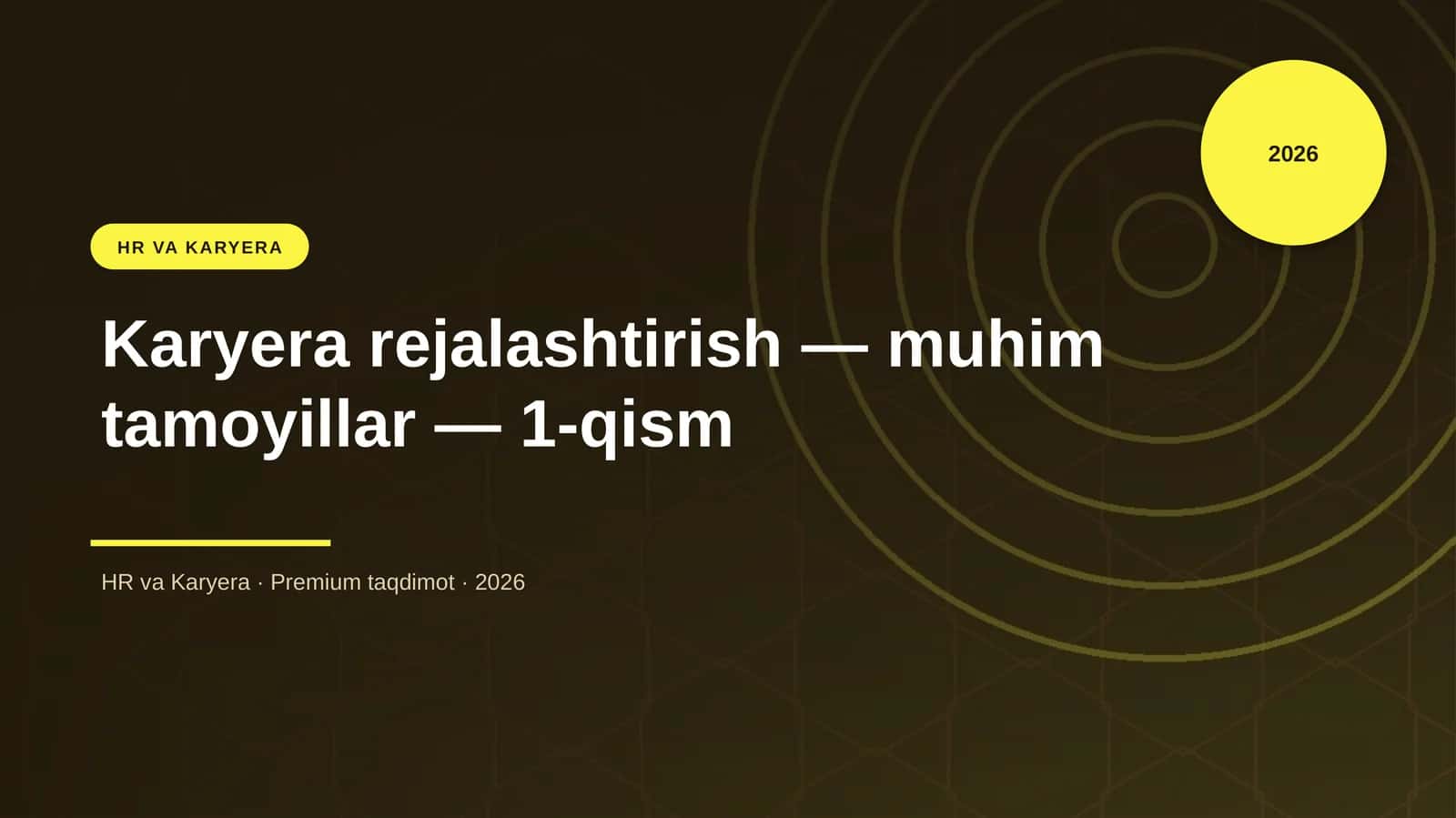 Karyera rejalashtirish — muhim tamoyillar — 1-qism