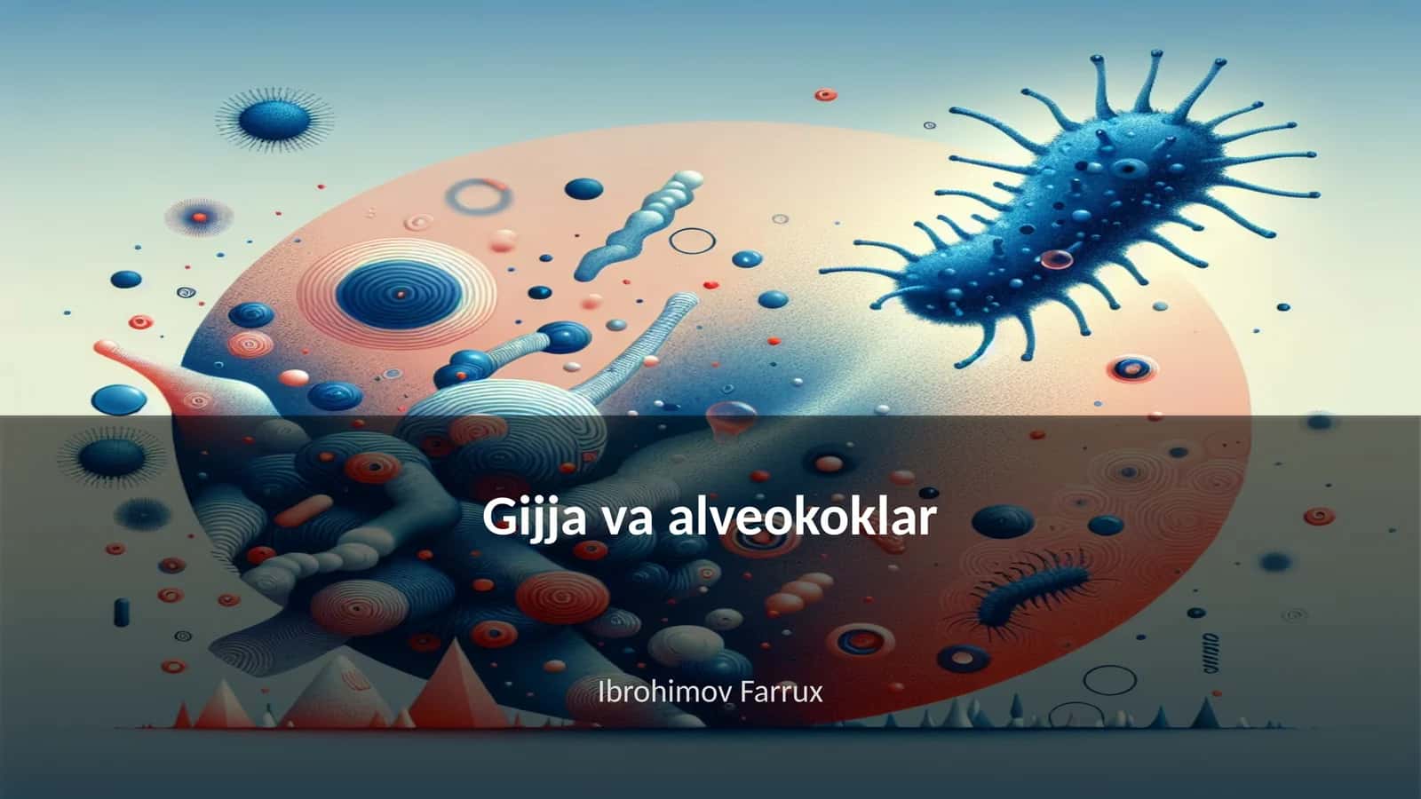 Gijja va alveokoklar