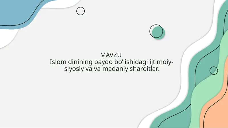 Islom dinining paydo bo’lishidagi ijtimoiy-siyosiy va va madaniy sharoitlar