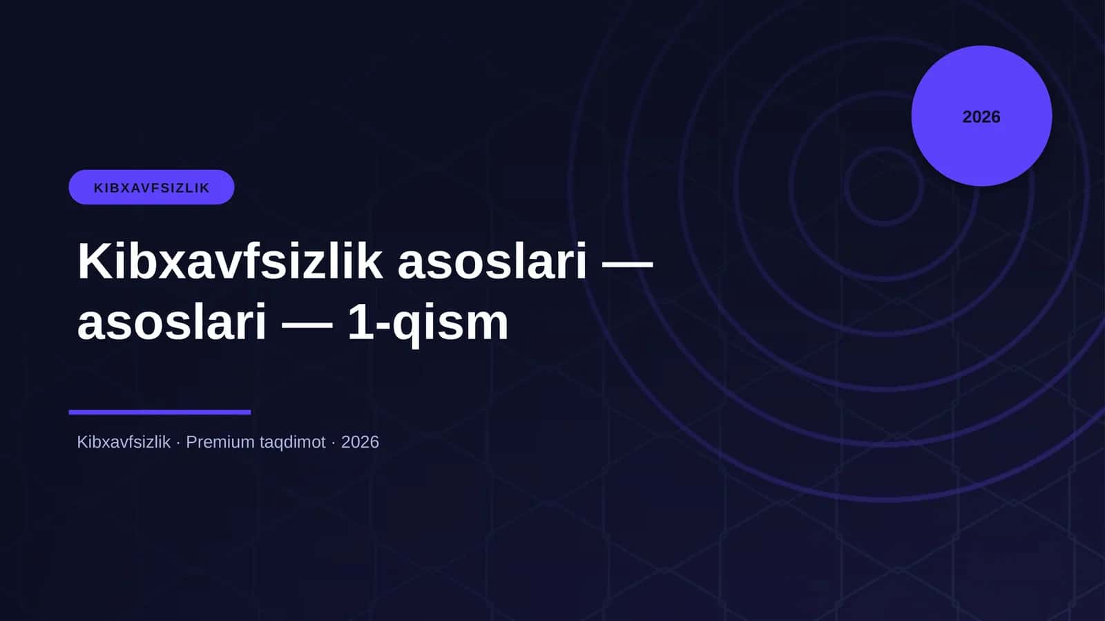 Kibxavfsizlik asoslari — asoslari — 1-qism