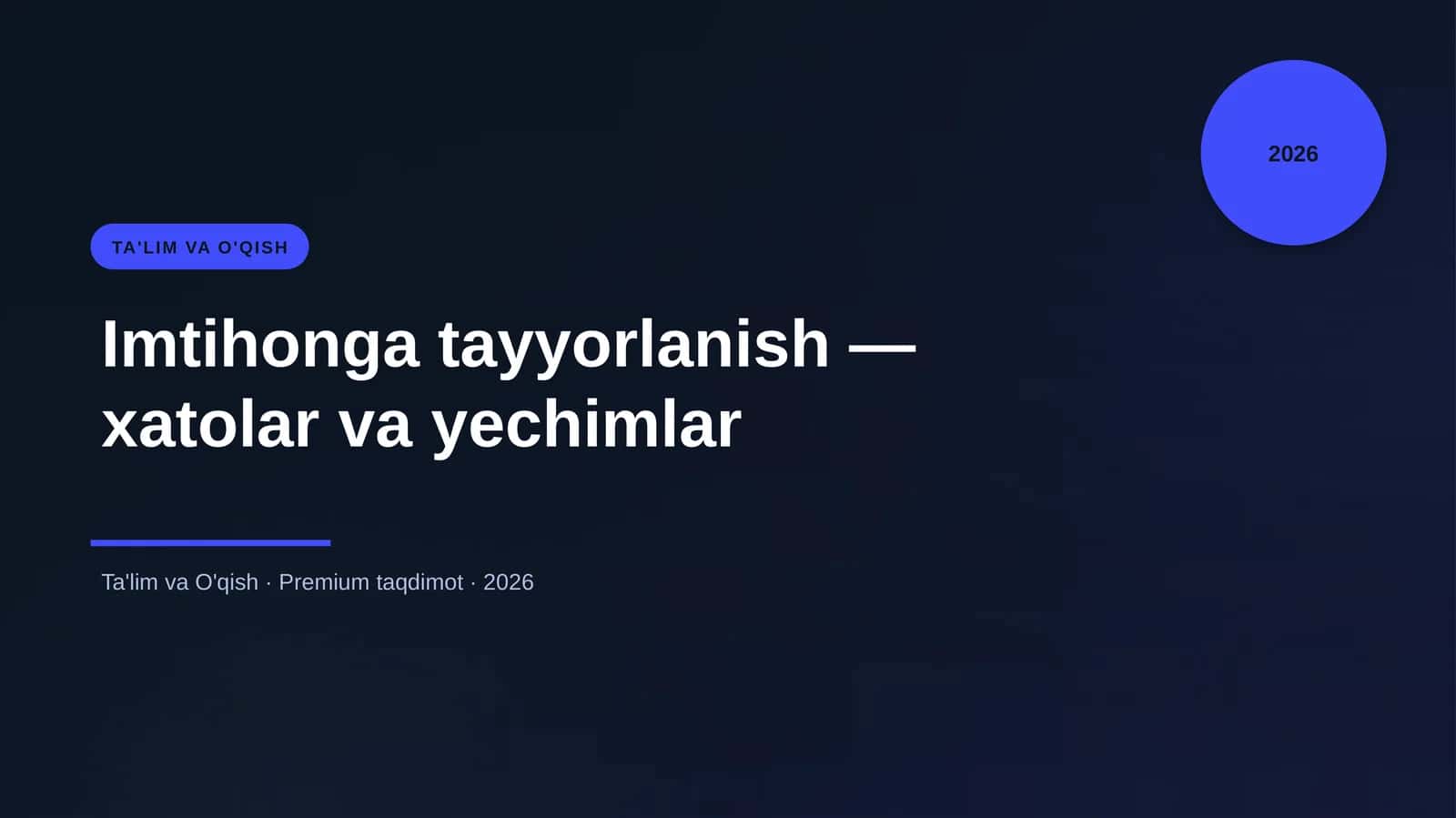 Imtihonga tayyorlanish — xatolar va yechimlar