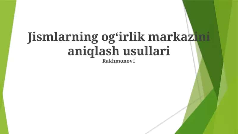 Jismlarning ogʻirlik markazini aniqlash usullari