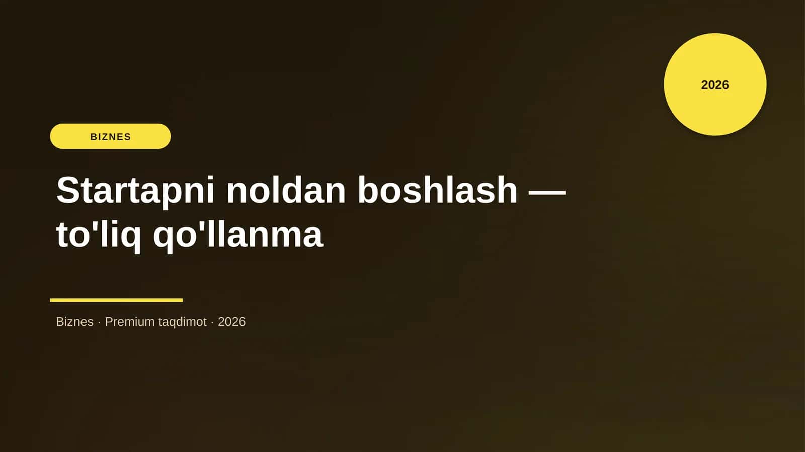 Startapni noldan boshlash — to'liq qo'llanma