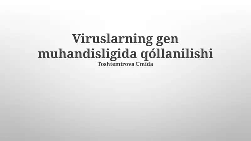 Viruslarning gen muhandisligida qóllanilishi