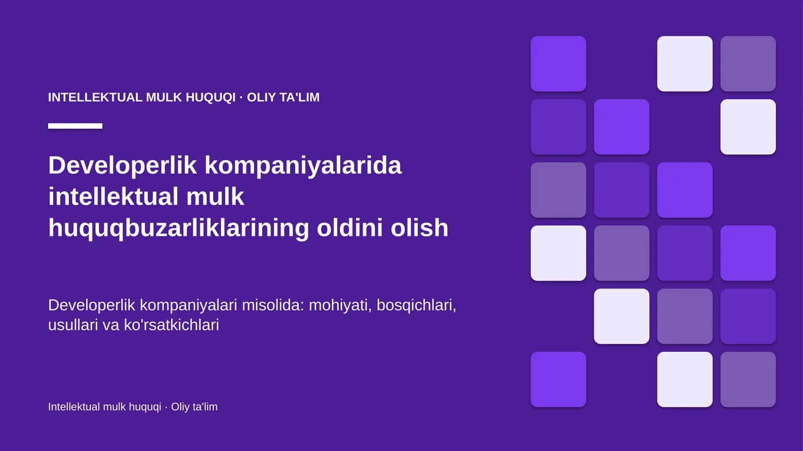 Developerlik kompaniyalarida intellektual mulk huquqbuzarliklarining oldini olish