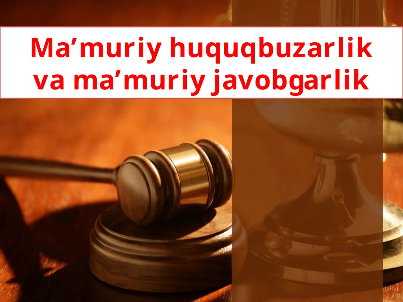 Ma’muriy huquq buzilishi va ma’muriy javobgarlik