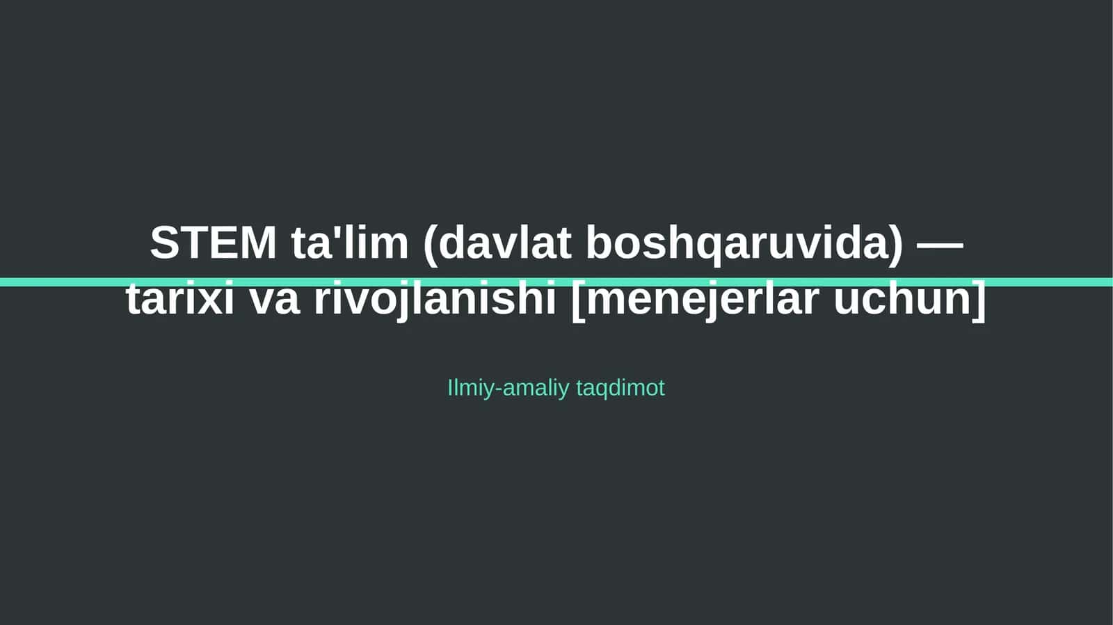 STEM ta'lim (davlat boshqaruvida) — tarixi va rivojlanishi [menejerlar uchun]