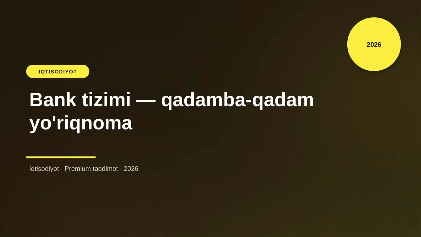 Bank tizimi — qadamba-qadam yo'riqnoma