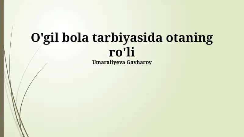 O'gil bola tarbiyasida otaning ro'li