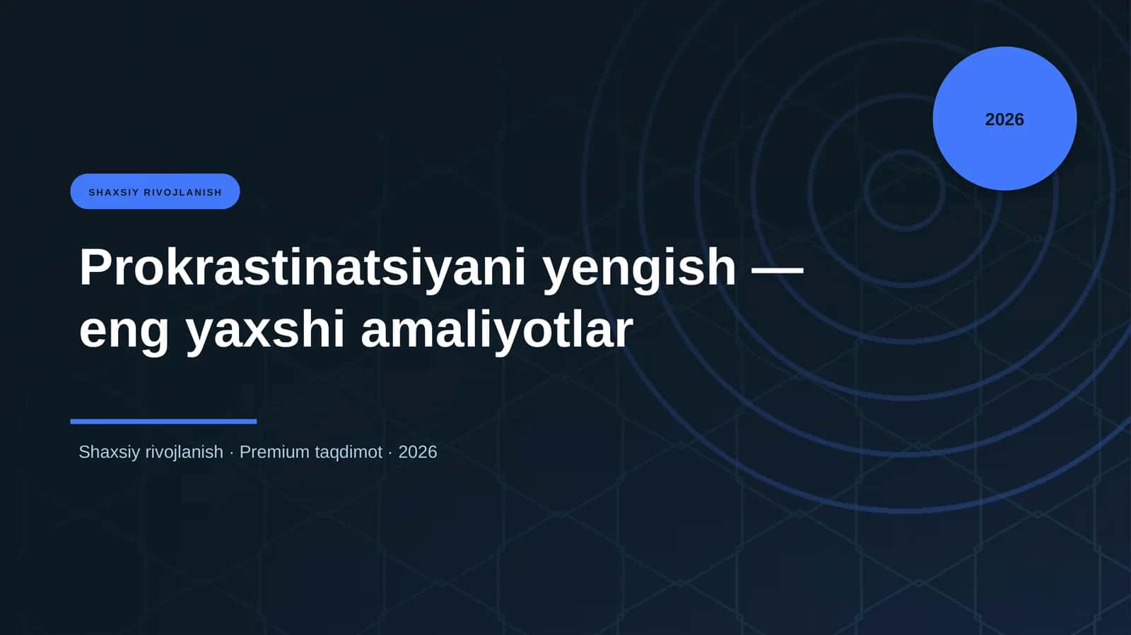 Prokrastinatsiyani yengish — eng yaxshi amaliyotlar