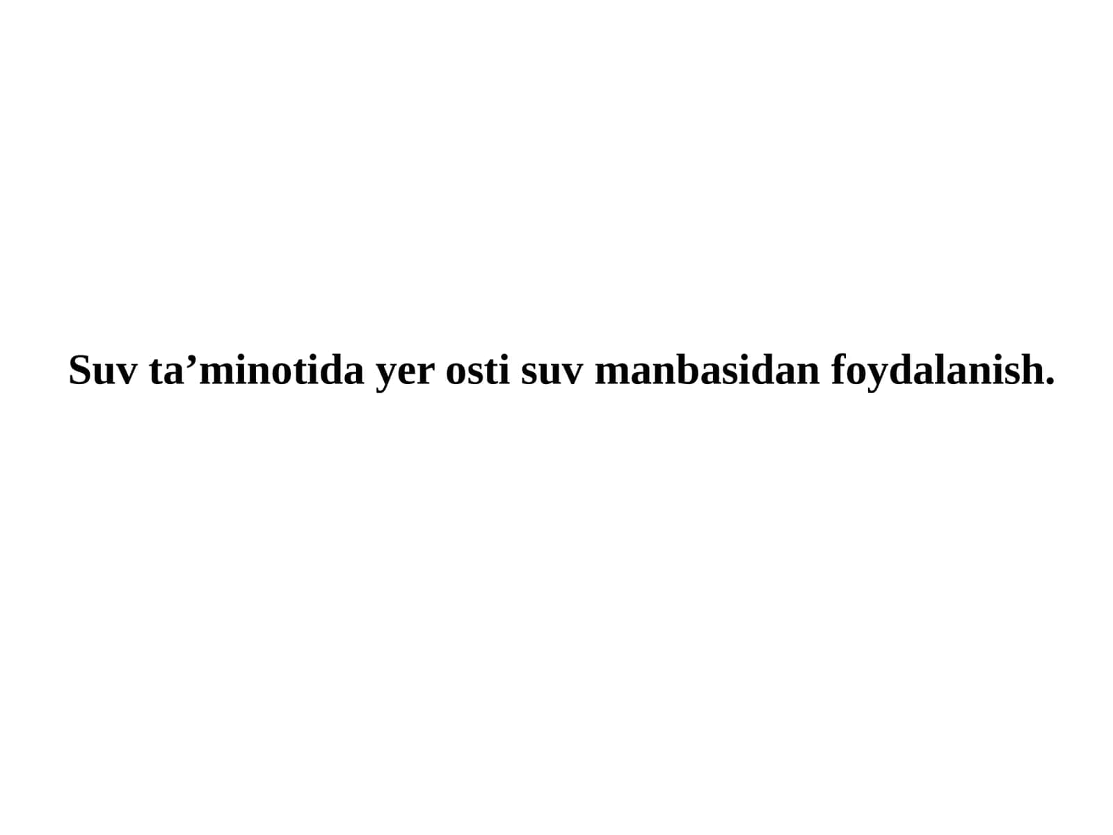Suv ta’minotida yer osti suv manbasidan foydalanish