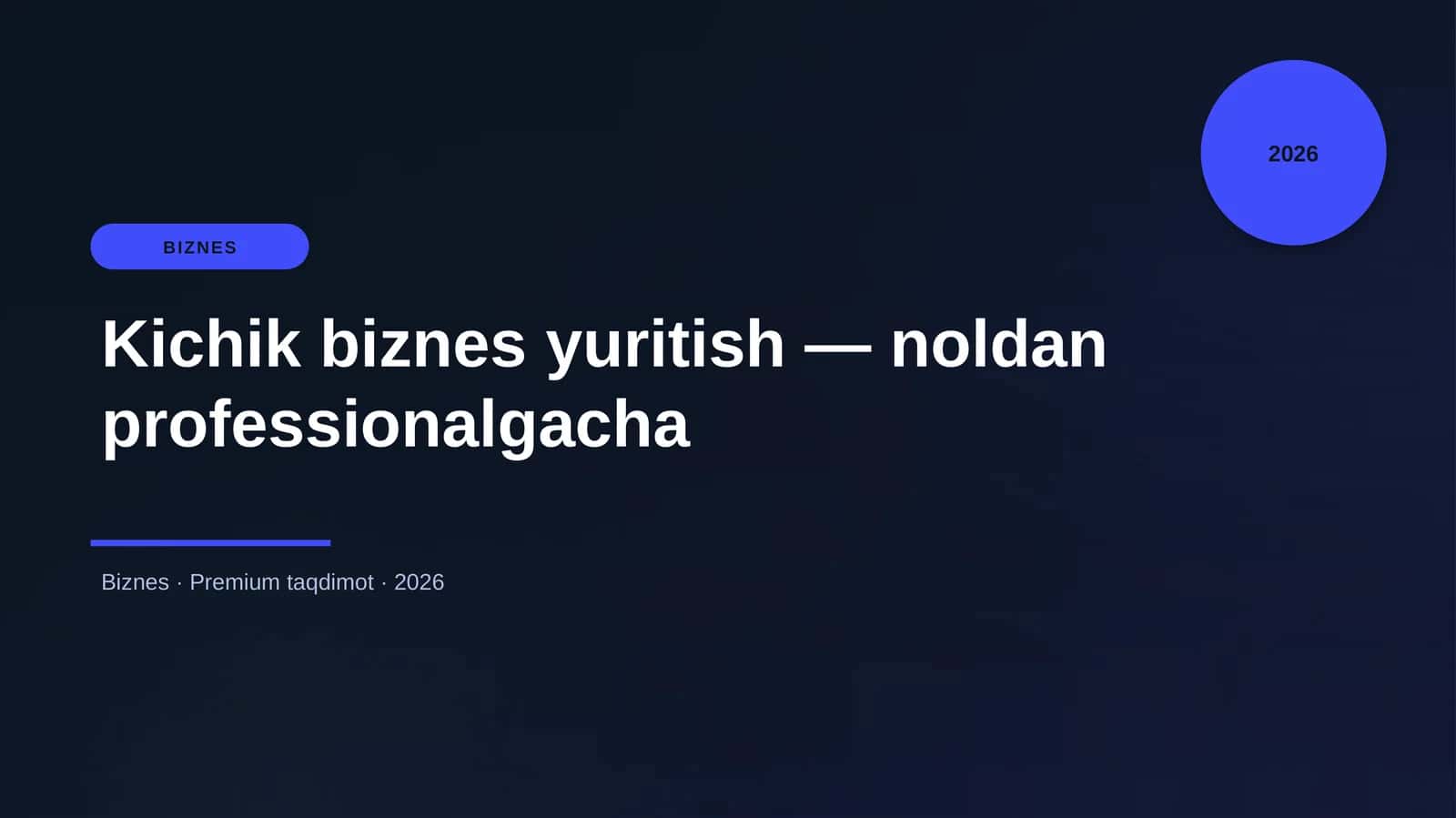 Kichik biznes yuritish — noldan professionalgacha